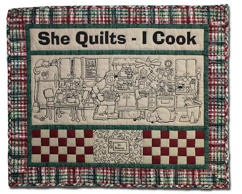 She Quilts - I Cook